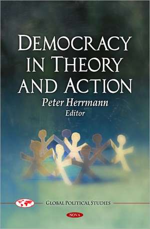 Democracy in Theory & Action de Peter Herrmann