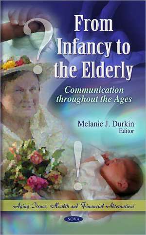 From Infancy to the Elderly de Melanie J. Durkin