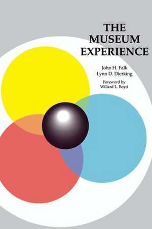 The Museum Experience de John H. Falk