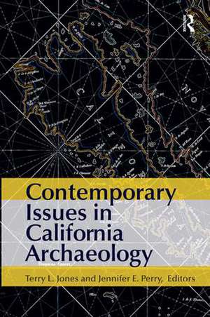 Contemporary Issues in California Archaeology de Terry L. Jones