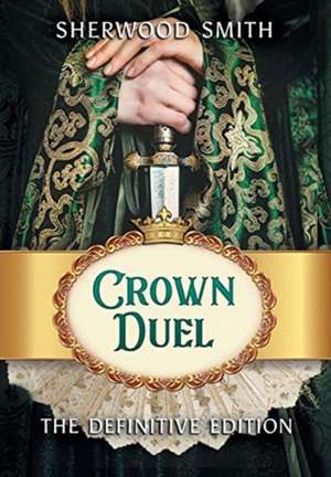 Crown Duel de Sherwood Smith