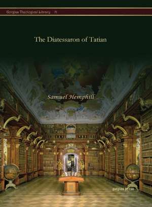 The Diatessaron of Tatian de Samuel Hemphill