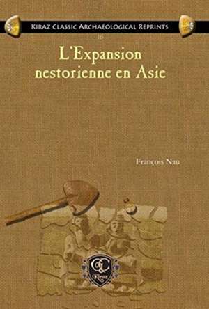 L'Expansion nestorienne en Asie de Francois Nau