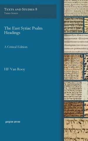 The East Syriac Psalm Headings de H. F. van Rooy