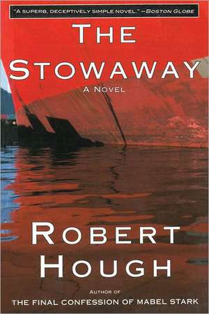 The Stowaway: A Novel de Robert Hough