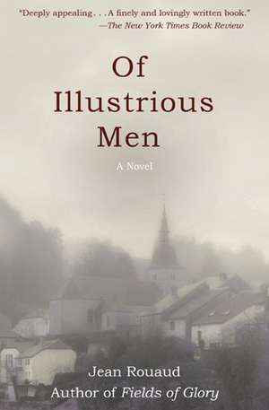 Of Illustrious Men: A Novel de Jean Rouaud