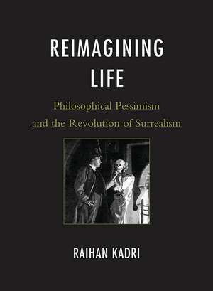Reimagining Life de Raihan Kadri