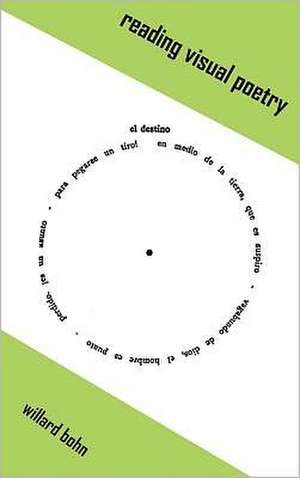 Reading Visual Poetry de Willard Bohn