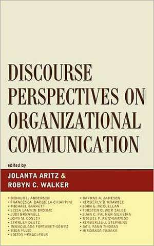 Discourse Perspectives on Organizational Communication de Robyn C. Walker