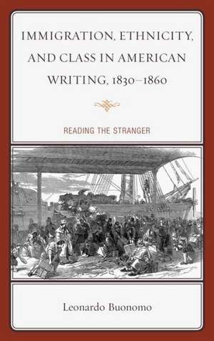 Immigration, Ethnicity, and Class in American Writing, 1830 1860