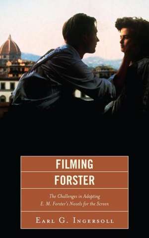 Filming Forster de Earl G. Ingersoll