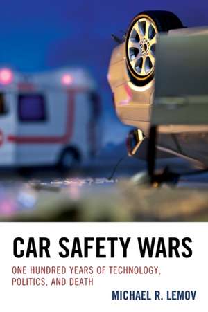 Car Safety Wars de Michael R. Lemov