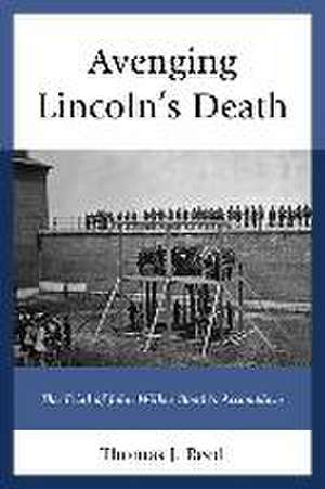 Avenging Lincoln S Death de Thomas J. Reed