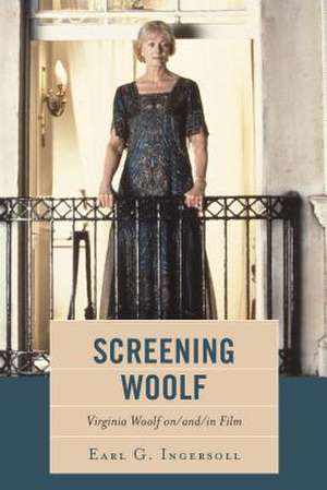 SCREENING WOOLF VIRGINIA WOOLFPB de Earl G. Ingersoll