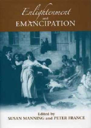 Enlightenment and Emancipation de Susan Manning