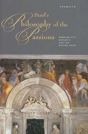 Stael's Philosophy of the Passions de Karyna Szmurlo