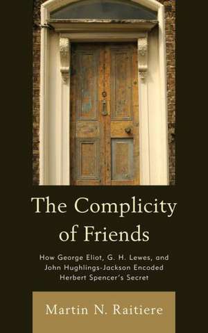 The Complicity of Friends de Martin N. Raitiere