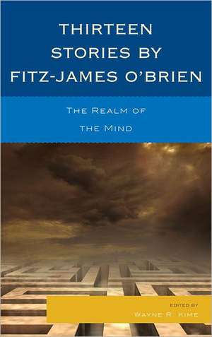 Thirteen Stories by Fitz-James O'Brien de Wayne R. Kime