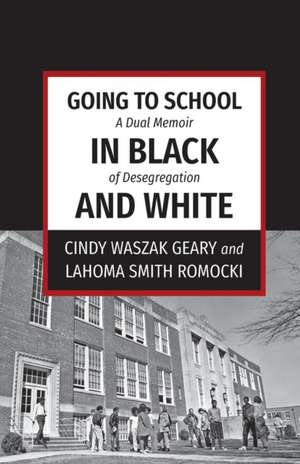 Going to School in Black and White de Waszak Geary, Cindy