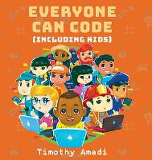 Everyone Can Code de Timothy Amadi