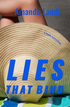 Lies That Bind de Amanda Lamb