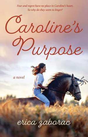 Caroline's Purpose de Erica Zaborac