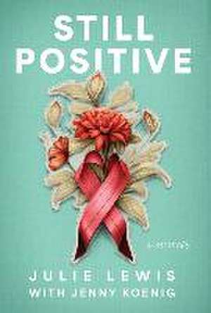 Still Positive de Julie Lewis