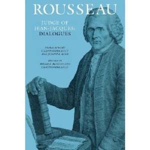 Rousseau, Judge of Jean–Jacques: Dialogues de Jean–jacques Rousseau