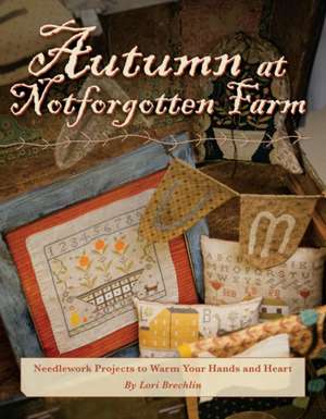 Autumn at Notforgotten Farm de Lori Brechlin