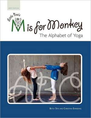 Little Bea's s Is for Monkey, the Alphabet of Yoga de Betsy Stix