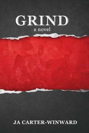 Carter-Winward, J: Grind