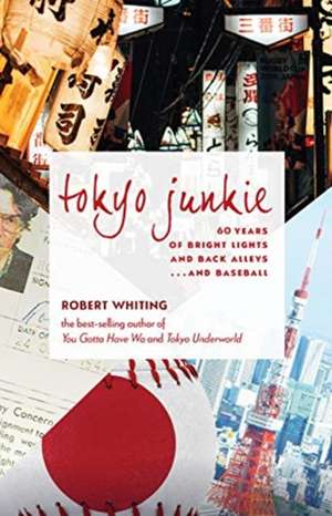 Tokyo Junkie de Robert Whiting