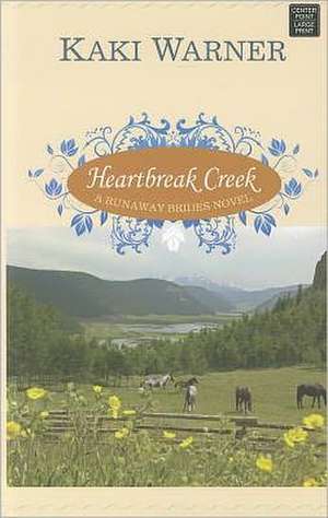 Heartbreak Creek de Kaki Warner