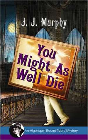 You Might as Well Die de J. J. Murphy