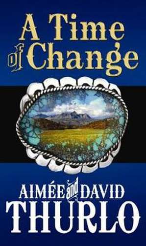 A Time of Change de Aimaee Thurlo