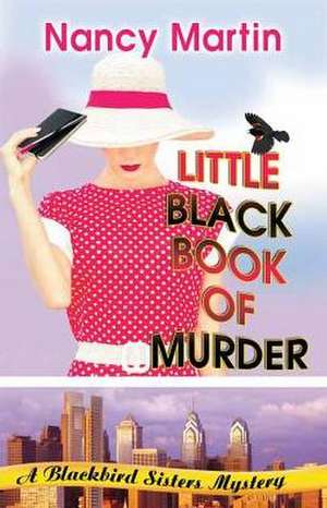 Little Black Book of Murder de Nancy Martin