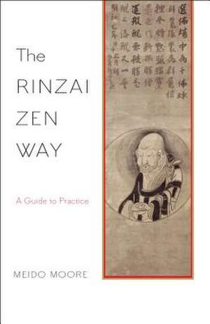 The Rinzai Zen Way de Meido Moore