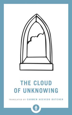 The Cloud of Unknowing de Carmen Acevedo Butcher