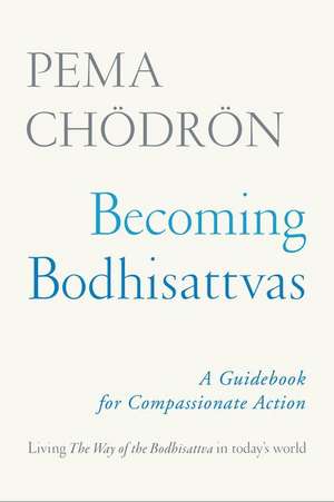 Becoming Bodhisattvas de Pema Chodron