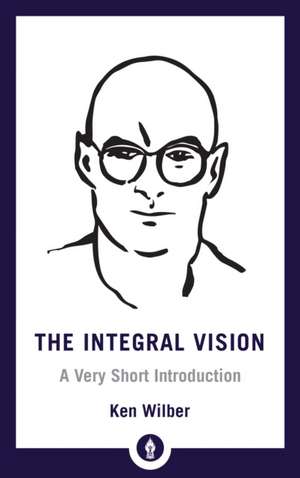 Integral Vision de Ken Wilber
