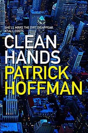 Clean Hands de Patrick Hoffman