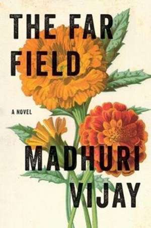 The Far Field de Madhuri Vijay