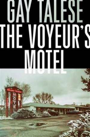 The Voyeur's Motel de Gay Talese