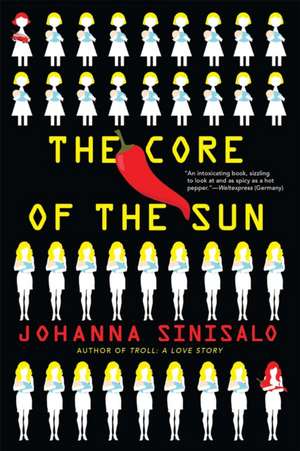 The Core of the Sun de Johanna Sinisalo