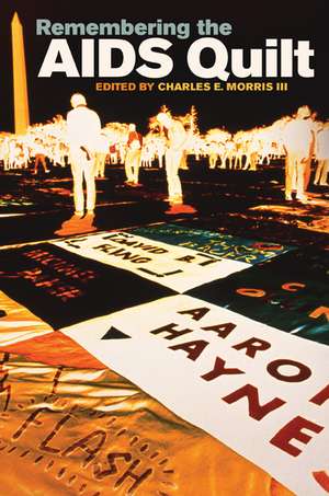 Remembering the AIDS Quilt de Charles E. Morris III