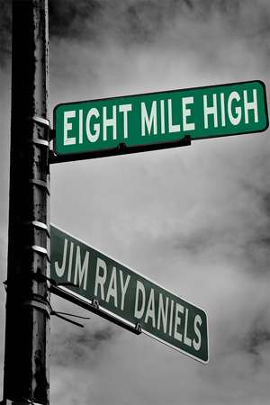 Eight Mile High de Jim Ray Daniels