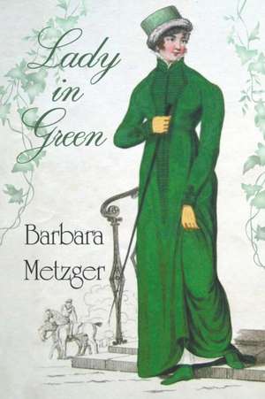 Lady in Green de Barbara Metzger