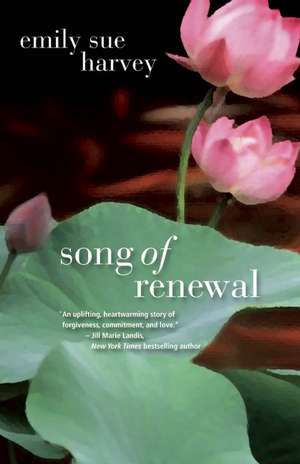 Song of Renewal de Emily Sue Harvey