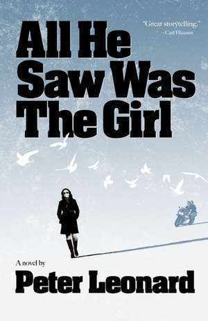 All He Saw Was the Girl de Peter Leonard