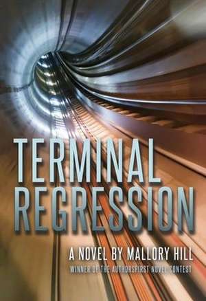 Terminal Regression de Mallory Hill